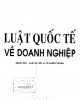 Ebook Luật quốc tế về doanh nghiệp: Phần 1