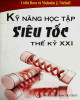 Ebook Kỹ năng học tập siêu tốc thế kỷ XXI: Phần 2