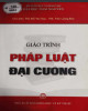 Giáo trình Pháp luật đại cương: Phần 2 - ThS. Đỗ Văn Giai, ThS. Trần Lương Đức