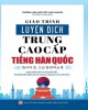 Giáo trình Luyện dịch trung - cao cấp tiếng Hàn Quốc: Phần 2