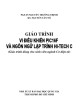 Giáo trình Vi điều khiển PIC16F và ngôn ngữ lập trình Hi-Tech C: Phần 1