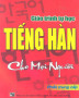 Giáo trình Tự học tiếng Hàn cho mọi người (Phần trung cấp): Phần 1