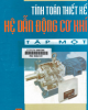 Ebook Tính toán thiết kế hệ thống dẫn động cơ khí (Tập 1) - Trịnh Chất, Lê Văn Uyển